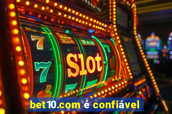 bet10.com é confiável